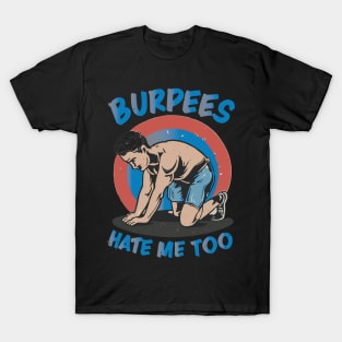 Funny Exercise Wear for New Year Fitness Goals - Burpees Gym Regimen Humor T-Shirt